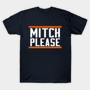 Mitch Please T-Shirt